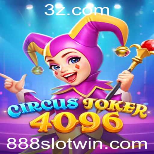 Descubra o Mundo de Emoções e Desafios em CircusJoker4096 com 888slot